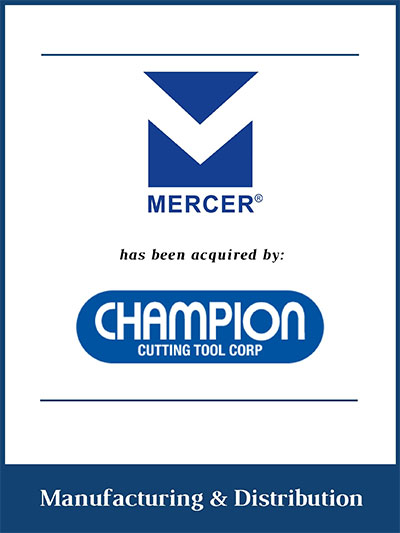 Mercer has been acquired by Champion Tool Cutting Corp