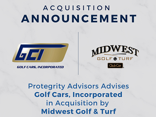 Protegrity Advisors Advises Golf Cars, Inc. in its Sale to Midwest Golf & Turf; Combined Company to Operate as Mid-Atlantic Golf Cars LLC